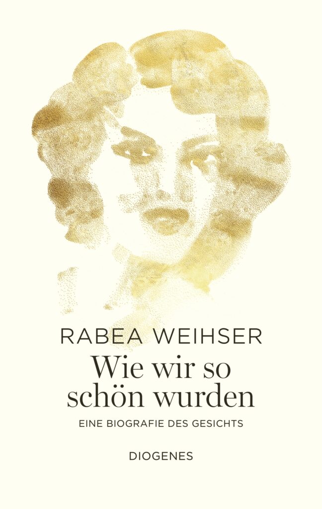 Rabea Weihser Wie wir so schön wurden